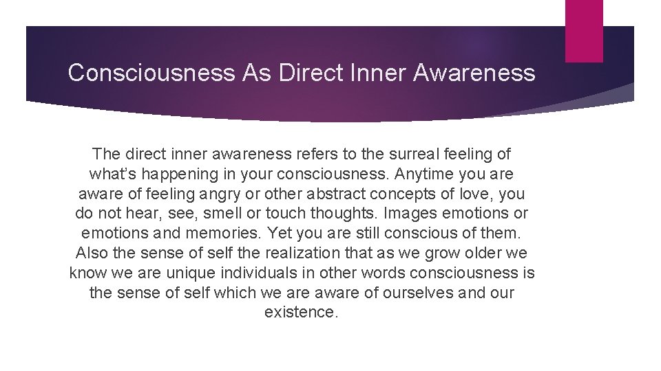 Consciousness As Direct Inner Awareness The direct inner awareness refers to the surreal feeling Consciousness As Direct Inner Awareness The direct inner awareness refers to the surreal feeling