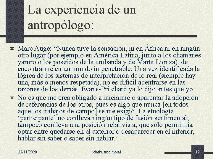 La experiencia de un antropólogo: Marc Augé: “Nunca tuve la sensación, ni en África