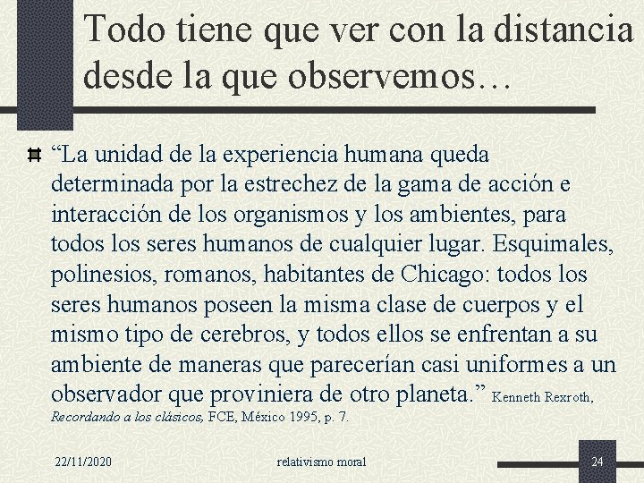Todo tiene que ver con la distancia desde la que observemos… “La unidad de Todo tiene que ver con la distancia desde la que observemos… “La unidad de