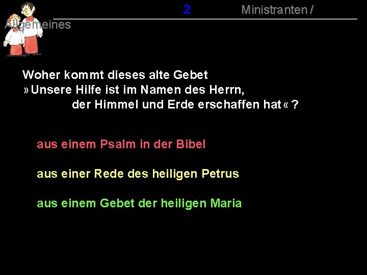 012 Ministranten / Allgemeines Woher kommt dieses alte Gebet » Unsere Hilfe ist im