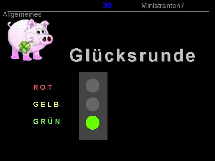 030 131 Ministranten / Allgemeines Glücksrunde ROT GELB GRÜN 