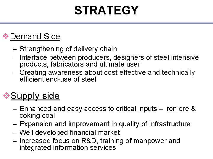 STRATEGY v Demand Side – Strengthening of delivery chain – Interface between producers, designers