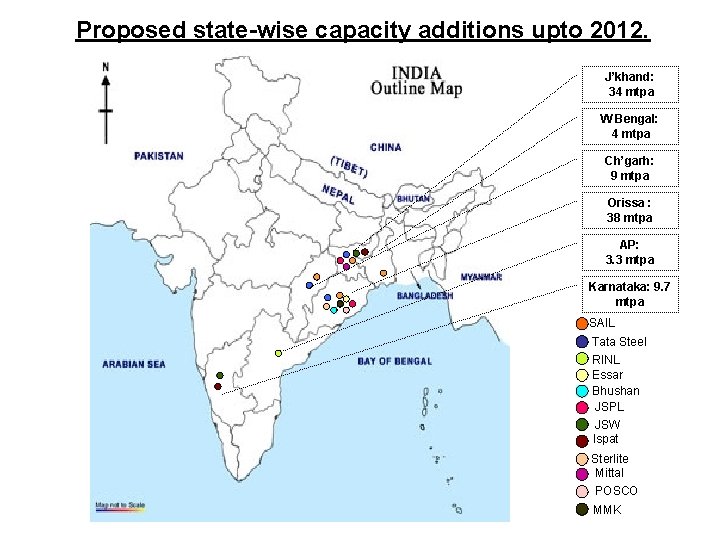 Proposed state-wise capacity additions upto 2012. J’khand: 34 mtpa W Bengal: 4 mtpa Ch’garh: