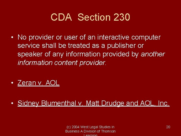 CDA Section 230 • No provider or user of an interactive computer service shall