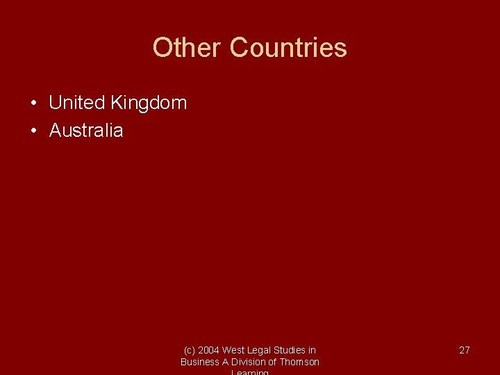 Other Countries • United Kingdom • Australia (c) 2004 West Legal Studies in Business