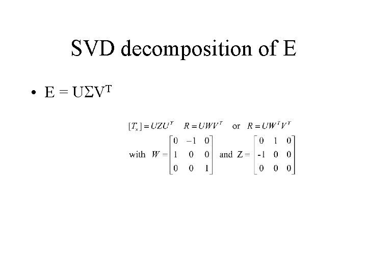 SVD decomposition of E • E = USVT 