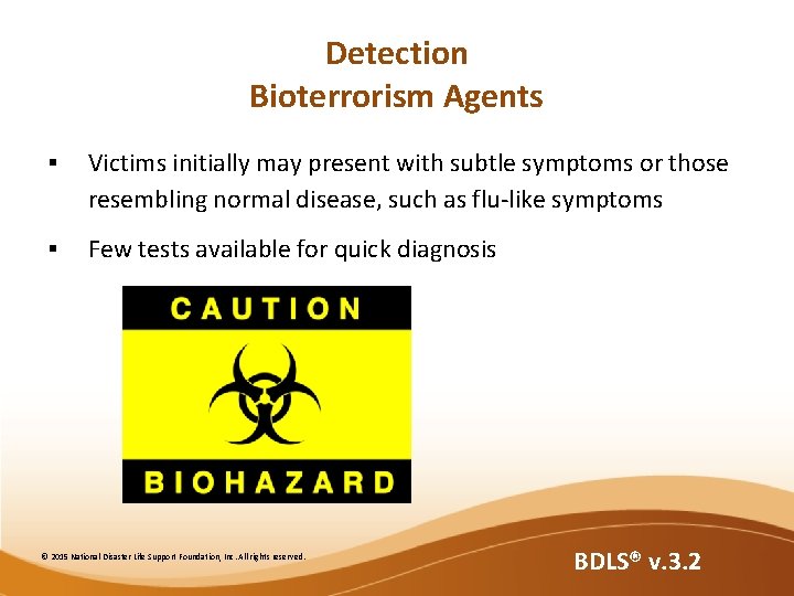 Detection Bioterrorism Agents § Victims initially may present with subtle symptoms or those resembling Detection Bioterrorism Agents § Victims initially may present with subtle symptoms or those resembling