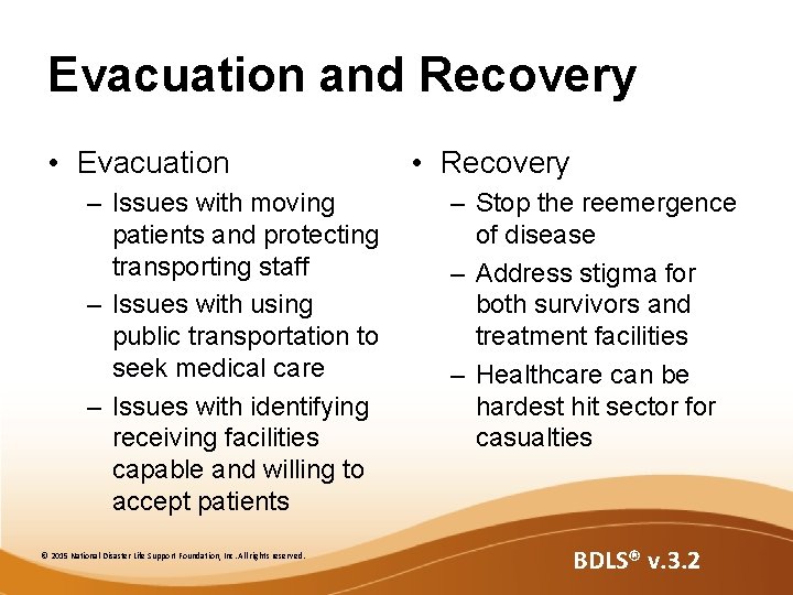 Evacuation and Recovery • Evacuation – Issues with moving patients and protecting transporting staff Evacuation and Recovery • Evacuation – Issues with moving patients and protecting transporting staff