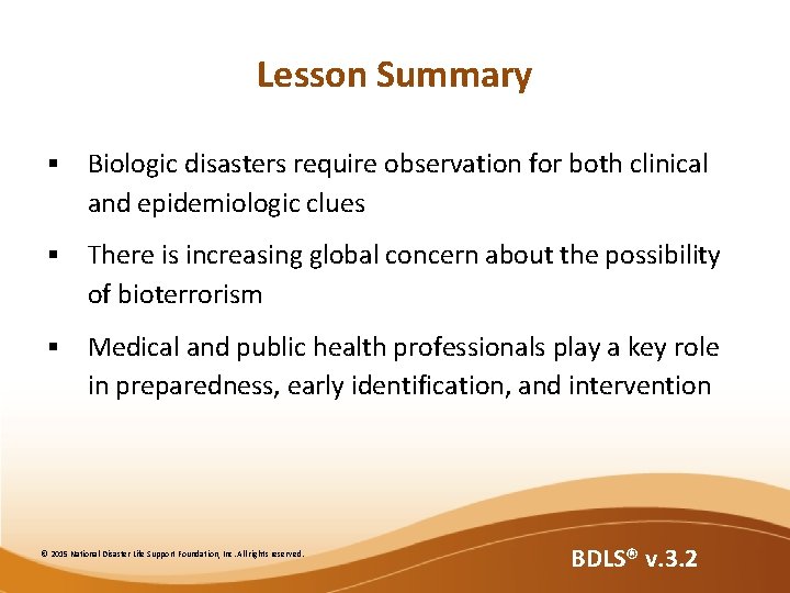 Lesson Summary § Biologic disasters require observation for both clinical and epidemiologic clues § Lesson Summary § Biologic disasters require observation for both clinical and epidemiologic clues §