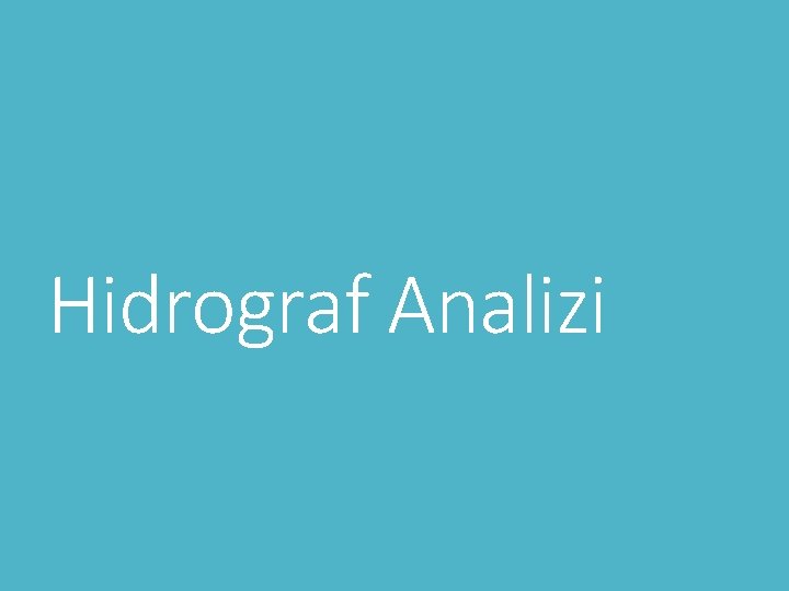 Hidrograf Analizi 