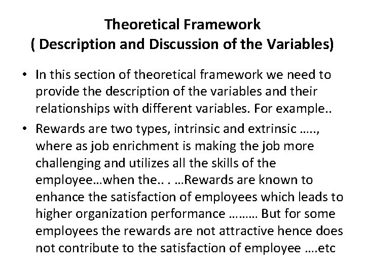 Theoretical Framework ( Description and Discussion of the Variables) • In this section of
