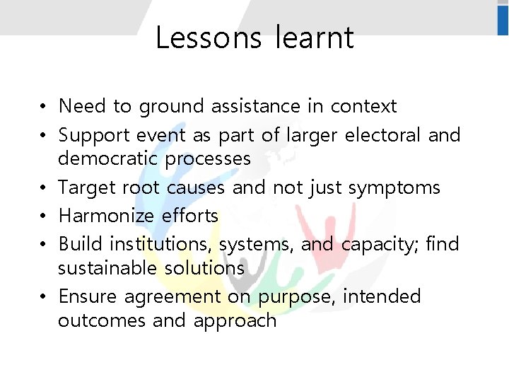 Lessons learnt • Need to ground assistance in context • Support event as part
