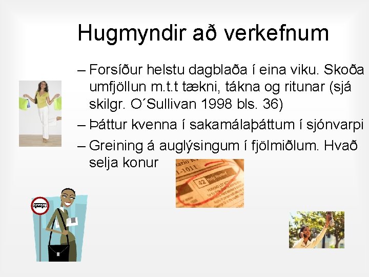 Hugmyndir að verkefnum – Forsíður helstu dagblaða í eina viku. Skoða umfjöllun m. t.