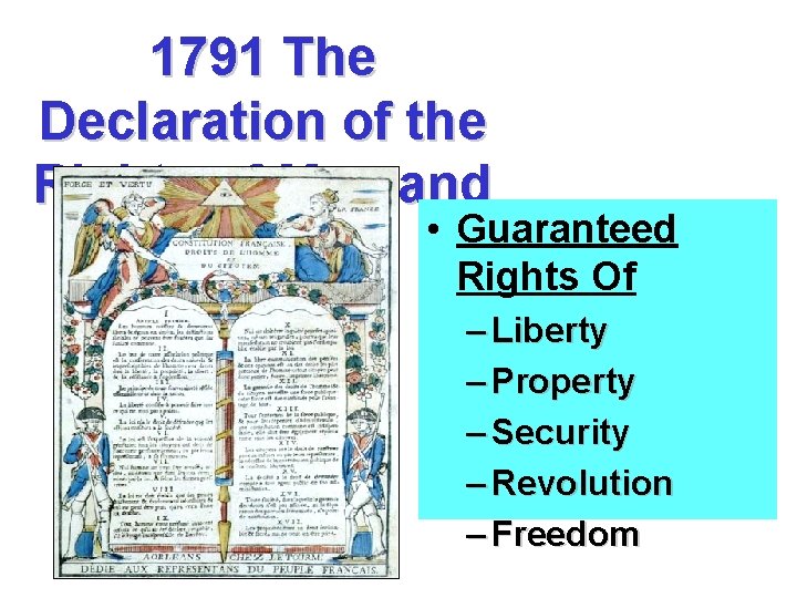 1791 The Declaration of the Rights of Man and • Guaranteed Citizen Rights Of