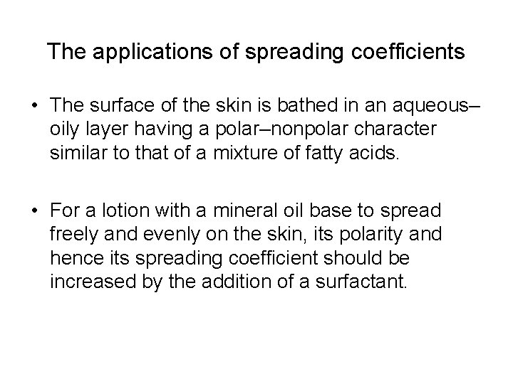 The applications of spreading coefficients • The surface of the skin is bathed in The applications of spreading coefficients • The surface of the skin is bathed in