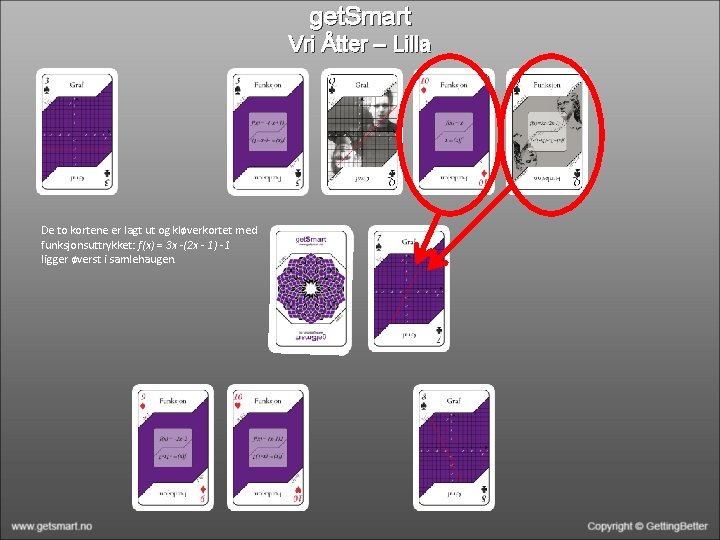 get. Smart Vri Åtter – Lilla De to kortene er lagt ut og kløverkortet