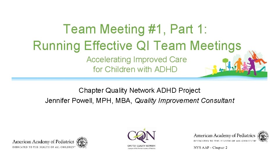 Team Meeting #1, Part 1: Running Effective QI Team Meetings Accelerating Improved Care for