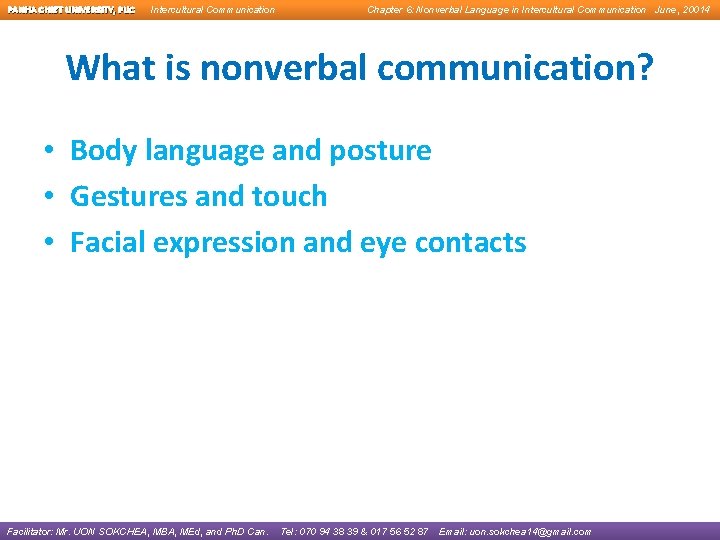 PANHA CHIET UNIVERSITY, PUC Intercultural Communication Chapter 6: Nonverbal Language in Intercultural Communication June,