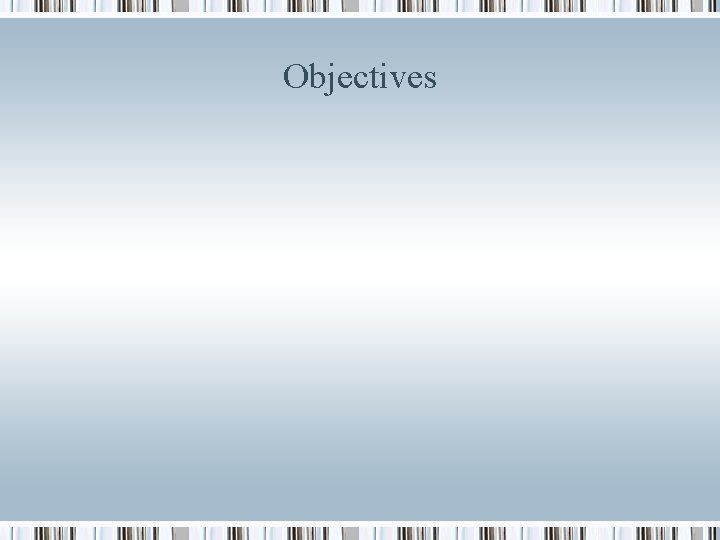 Objectives 