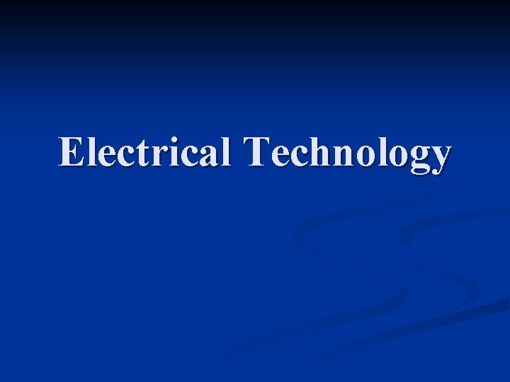 Electrical Technology 