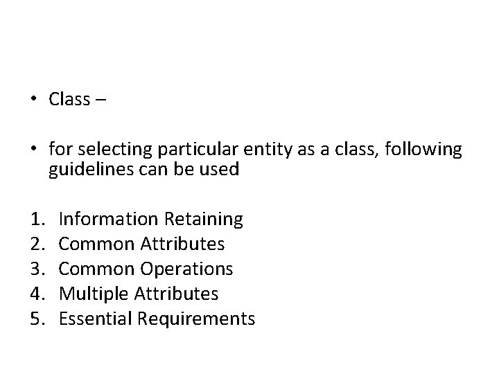 • Class – • for selecting particular entity as a class, following guidelines • Class – • for selecting particular entity as a class, following guidelines