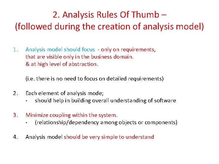 2. Analysis Rules Of Thumb – (followed during the creation of analysis model) 1. 2. Analysis Rules Of Thumb – (followed during the creation of analysis model) 1.