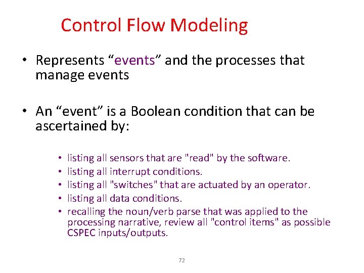 Control Flow Modeling • Represents “events” and the processes that manage events • An Control Flow Modeling • Represents “events” and the processes that manage events • An