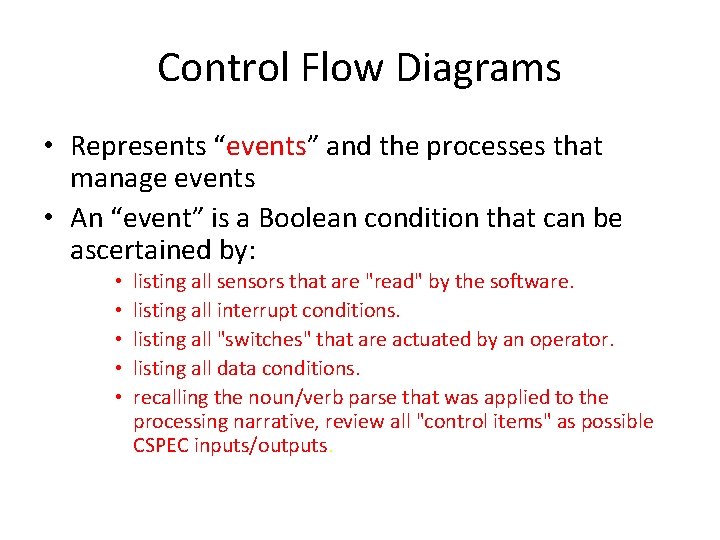 Control Flow Diagrams • Represents “events” and the processes that manage events • An Control Flow Diagrams • Represents “events” and the processes that manage events • An