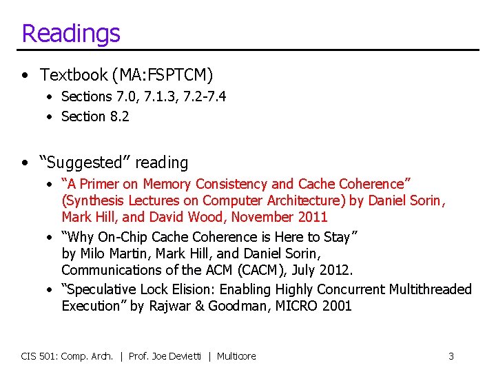 Readings • Textbook (MA: FSPTCM) • Sections 7. 0, 7. 1. 3, 7. 2