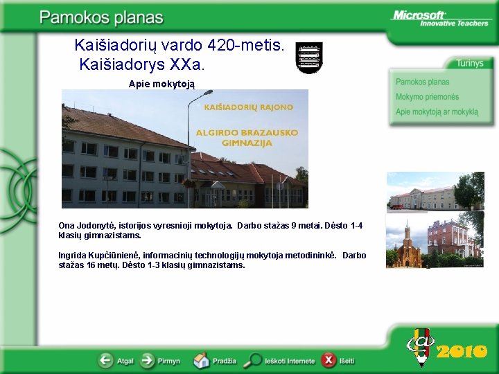 Kaišiadorių vardo 420 -metis. Kaišiadorys XXa. Apie mokytoją Ona Jodonytė, istorijos vyresnioji mokytoja. Darbo