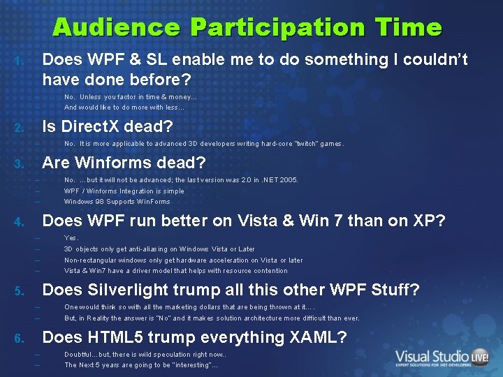 Audience Participation Time Does WPF & SL enable me to do something I couldn’t