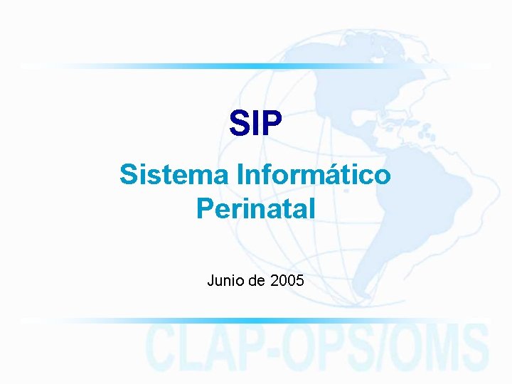 SIP Sistema Informático Perinatal Junio de 2005 