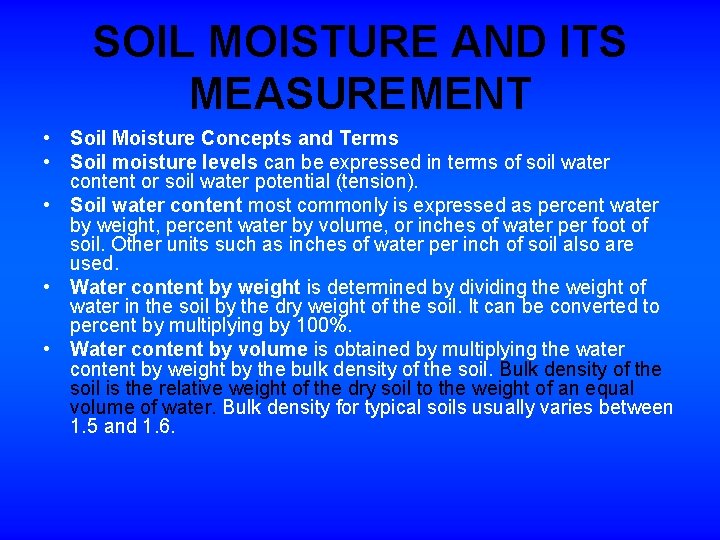 SOIL MOISTURE AND ITS MEASUREMENT • Soil Moisture Concepts and Terms • Soil moisture