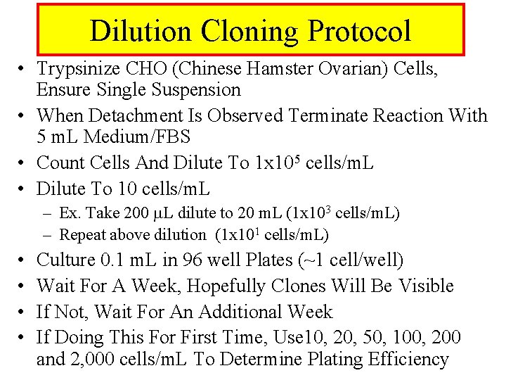 Dilution Cloning Protocol • Trypsinize CHO (Chinese Hamster Ovarian) Cells, Ensure Single Suspension •