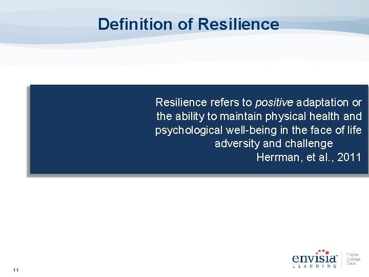 Definition of Resilience refers to positive adaptation or Charles Darwin the ability to maintain