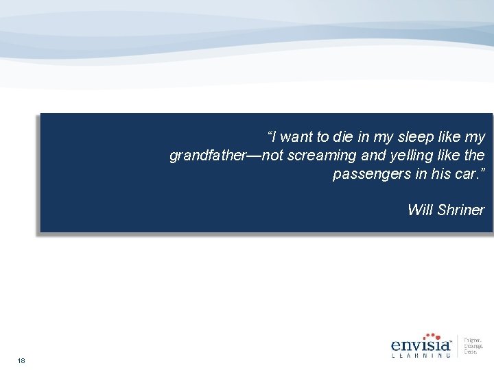 “I want to die in my sleep like my Charles Darwin grandfather—not screaming and