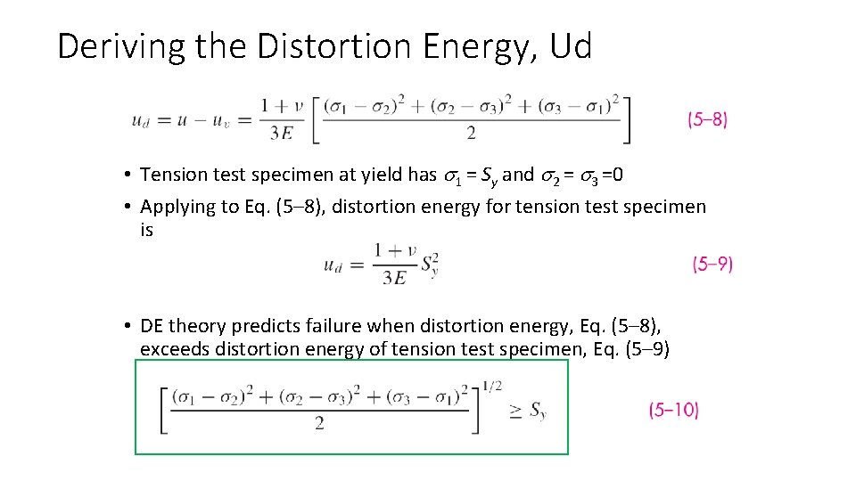 Deriving the Distortion Energy, Ud • Tension test specimen at yield has s 1