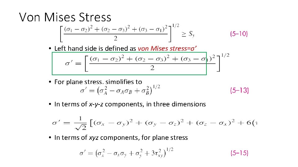 Von Mises Stress • Left hand side is defined as von Mises stress=σ’ •