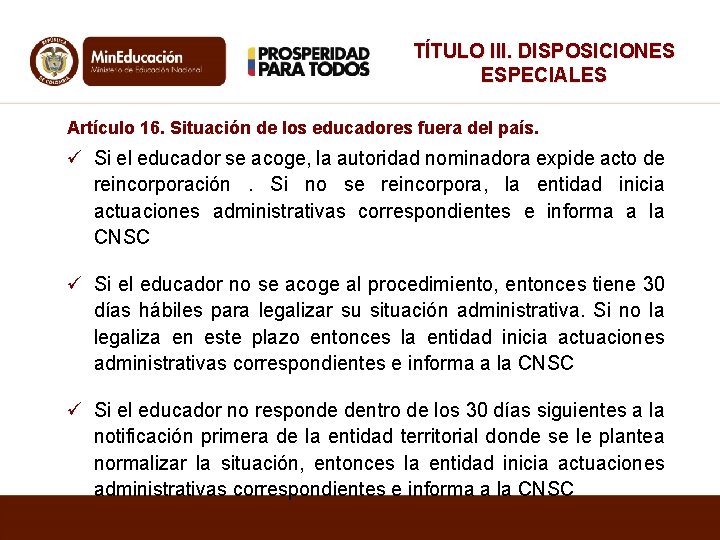 TÍTULO III. DISPOSICIONES ESPECIALES Artículo 16. Situación de los educadores fuera del país. ü