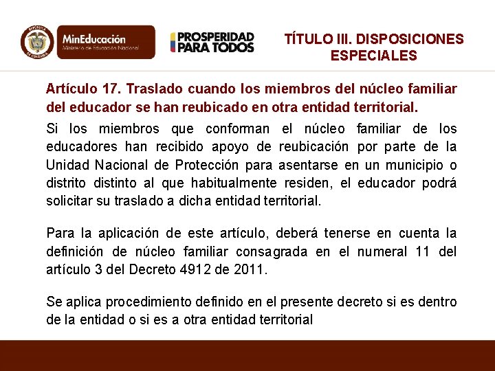 TÍTULO III. DISPOSICIONES ESPECIALES Artículo 17. Traslado cuando los miembros del núcleo familiar del