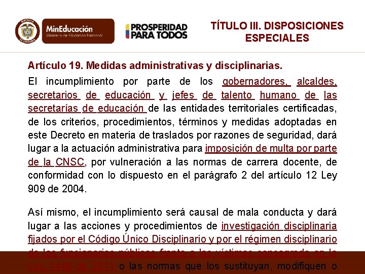 TÍTULO III. DISPOSICIONES ESPECIALES Artículo 19. Medidas administrativas y disciplinarias. El incumplimiento por parte