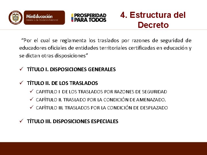 4. Estructura del Decreto “Por el cual se reglamenta los traslados por razones de