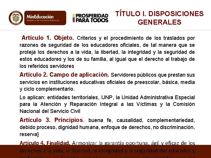 TÍTULO I. DISPOSICIONES GENERALES Artículo 1. Objeto. Criterios y el procedimiento de los traslados