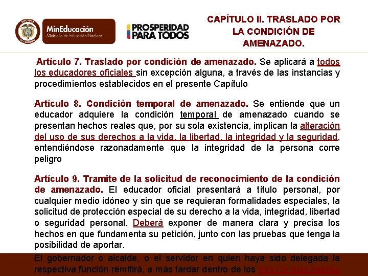 CAPÍTULO II. TRASLADO POR LA CONDICIÓN DE AMENAZADO. Artículo 7. Traslado por condición de