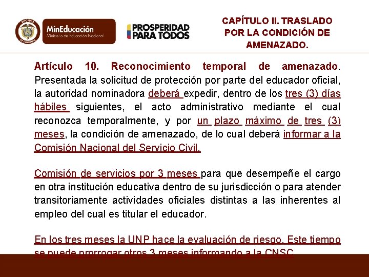 CAPÍTULO II. TRASLADO POR LA CONDICIÓN DE AMENAZADO. Artículo 10. Reconocimiento temporal de amenazado.