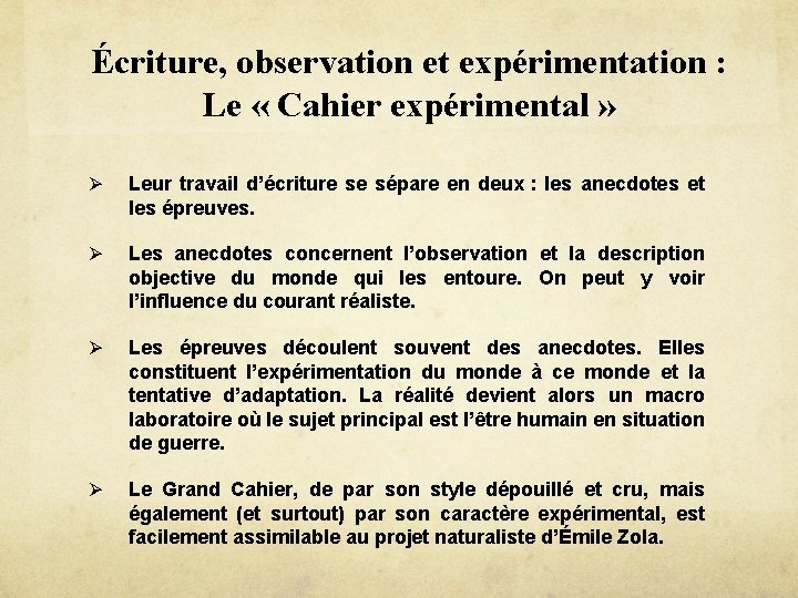 Écriture, observation et expérimentation : Le « Cahier expérimental » Ø Leur travail d’écriture