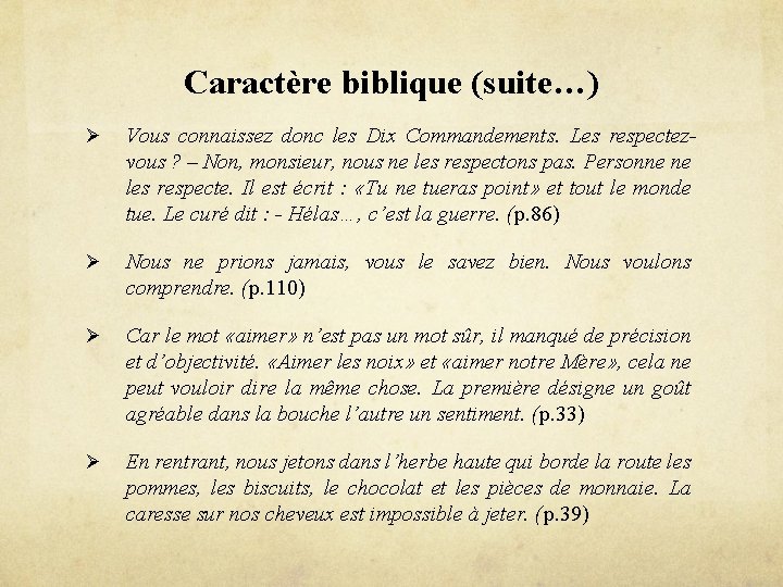 Caractère biblique (suite…) Ø Vous connaissez donc les Dix Commandements. Les respectezvous ? –