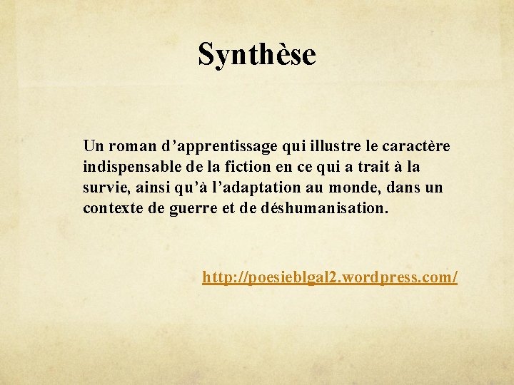 Synthèse Un roman d’apprentissage qui illustre le caractère indispensable de la fiction en ce