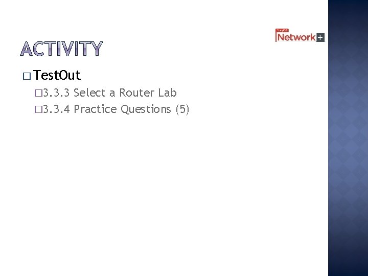 � Test. Out � 3. 3. 3 Select a Router Lab � 3. 3.
