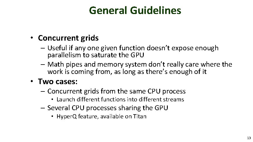 General Guidelines • Concurrent grids – Useful if any one given function doesn’t expose